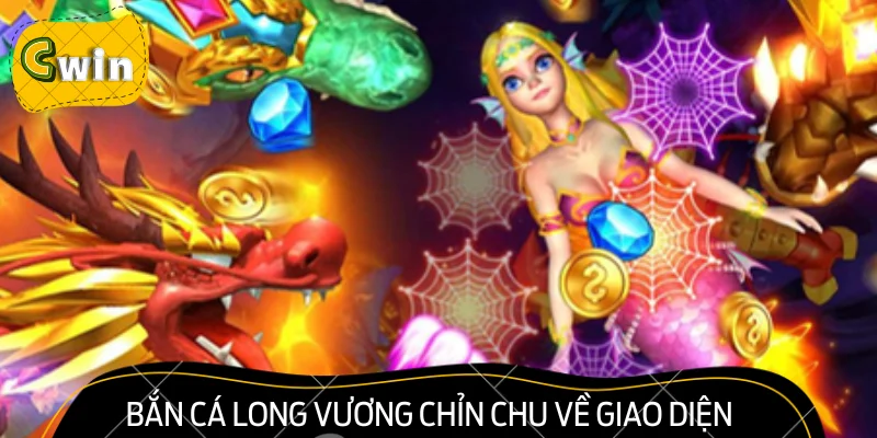 Bắn cá Long Vương chỉn chu về giao diện