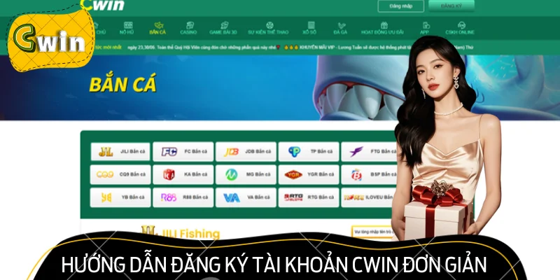 Hướng Dẫn Đăng Ký Tài Khoản CWIN Đơn Giản, Nhanh Chóng
