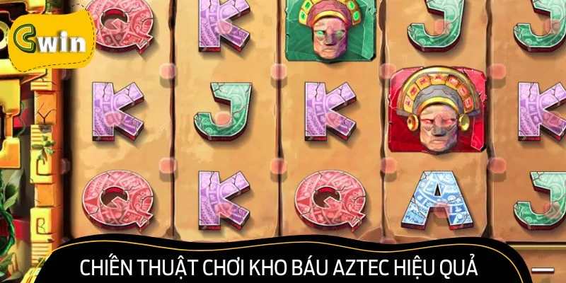 Bỏ túi một vài chiến thuật chơi kho báu Aztec hiệu quả