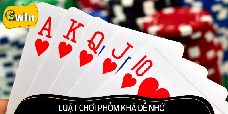 Luật chơi Phỏm khá dễ nhớ, phù hợp với mọi đối tượng