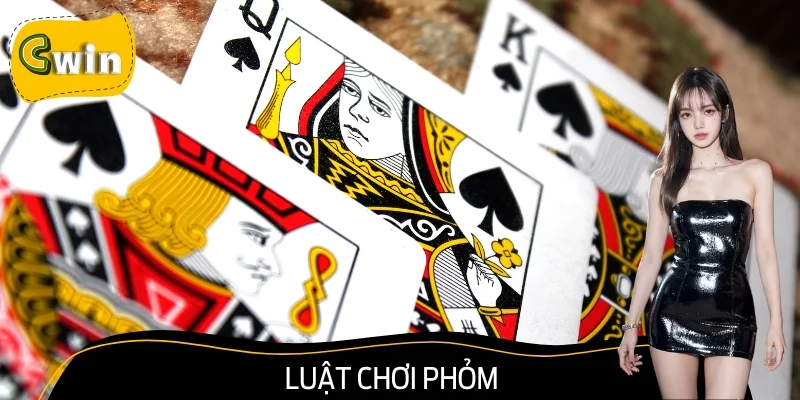 Luật Chơi Phỏm Cwin – Bản Đồ Chiến Thắng Cho Tân Thủ