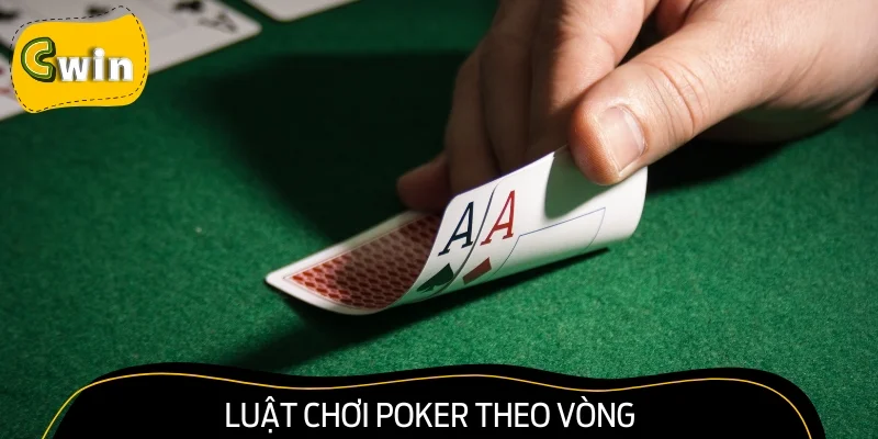4 vòng cược quan trọng trong Poker cần ghi nhớ