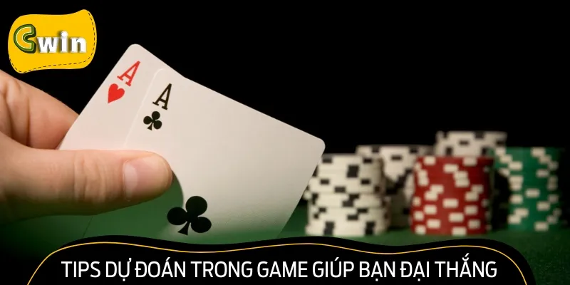 Tips dự đoán trong game giúp bạn đại thắng