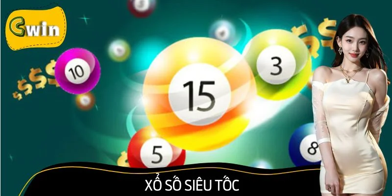 Xổ Số Siêu Tốc - Game May Rủi Được Săn Đón Nhất 2025